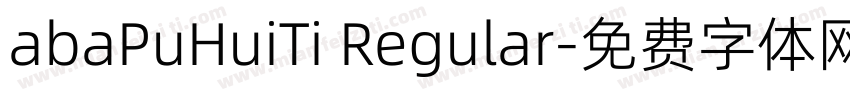 abaPuHuiTi Regular字体转换
